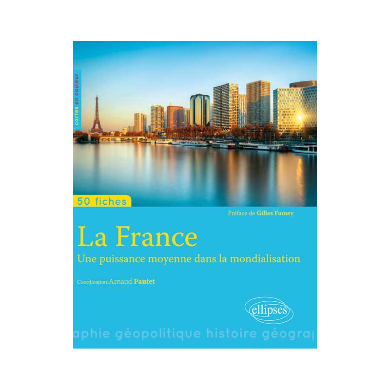 La France - Une puissance moyenne dans la mondialisation