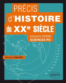 Précis d'histoire du XXe siècle pour réussir le concours d'entrée à Sciences Po