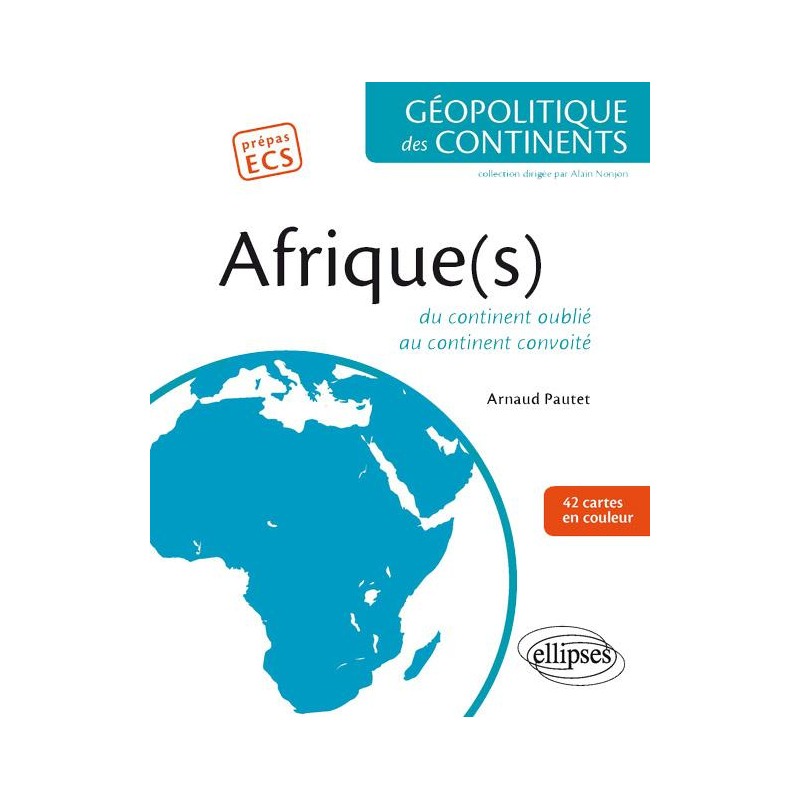 Afrique(s). Du continent oublié au continent convoité