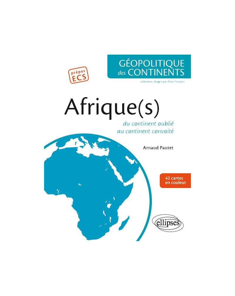 Afrique(s). Du continent oublié au continent convoité