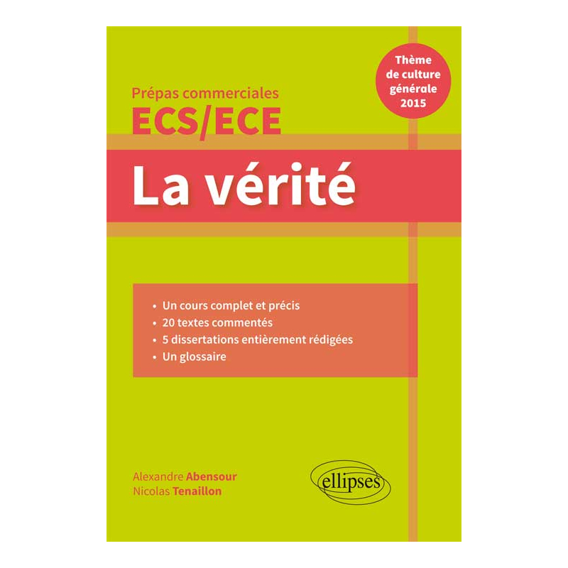 La vérité. Prépas commerciales ECS/ECE. Thème de culture générale 2015