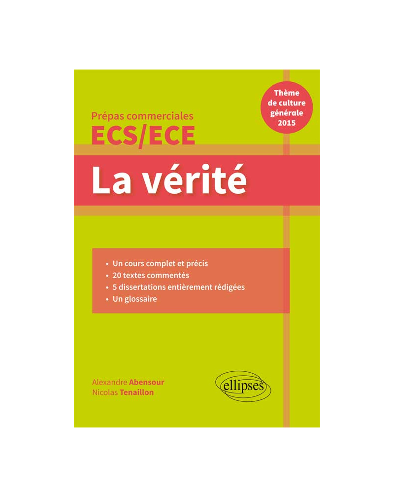 La vérité. Prépas commerciales ECS/ECE. Thème de culture générale 2015