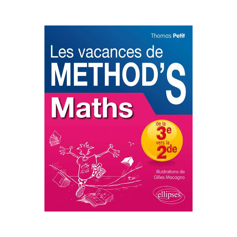Mathématiques de la troisième à la seconde. Les Vacances de Method'S