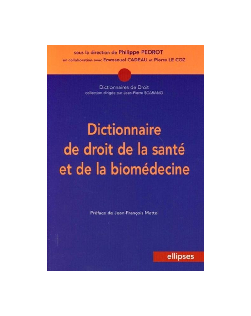 Dictionnaire de droit de la santé et de la biomédecine