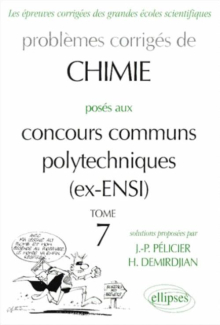 Chimie Concours communs polytechniques (CCP) 1996-1999 - Tome 7