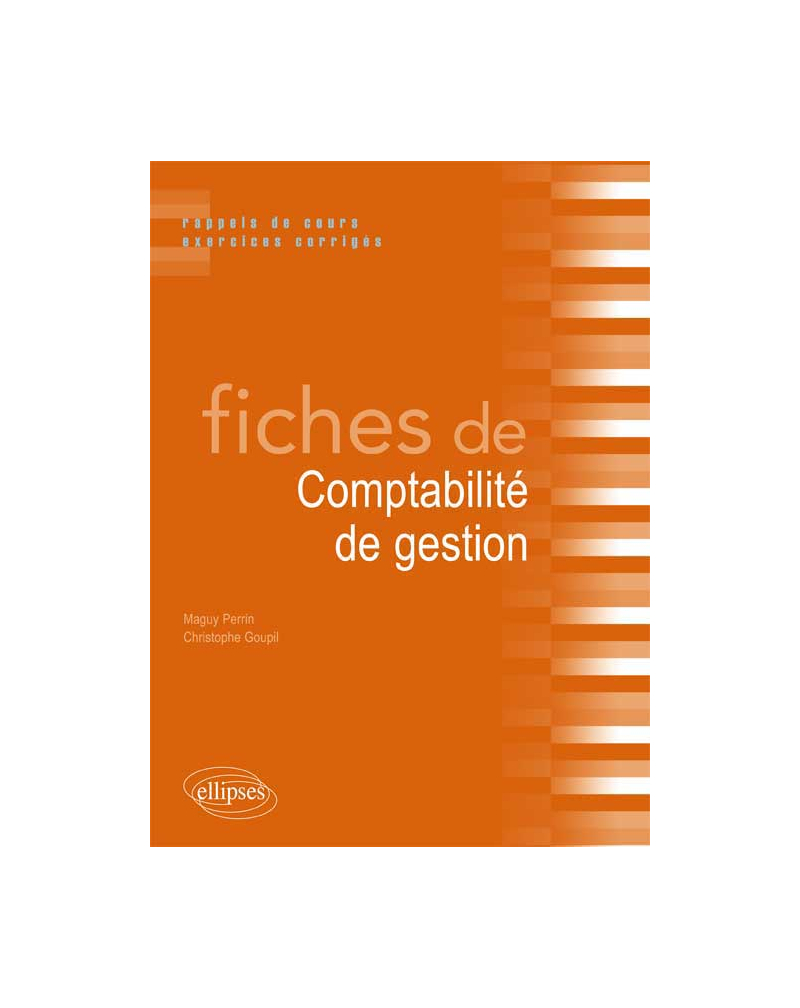 Fiches de Comptabilité de gestion. Rappels de cours et exercices corrigés