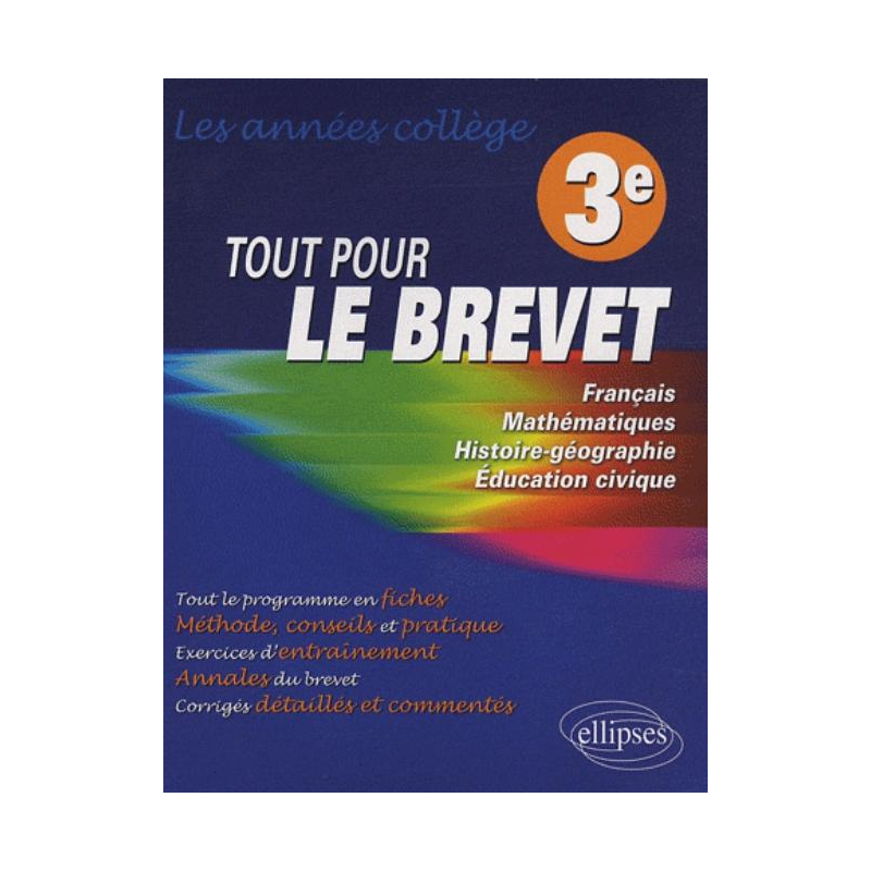 Tout pour le Brevet. Les années Collège. 3e