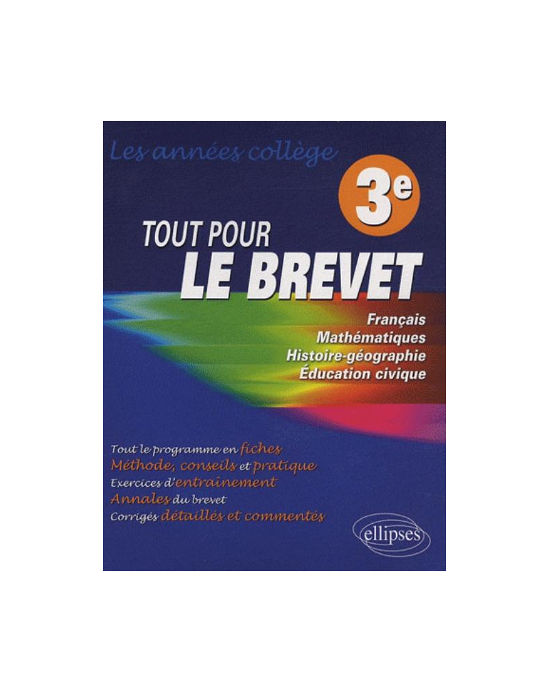 Tout pour le Brevet. Les années Collège. 3e