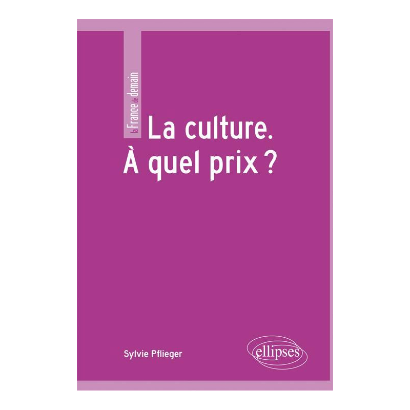 La culture. À quel prix ?