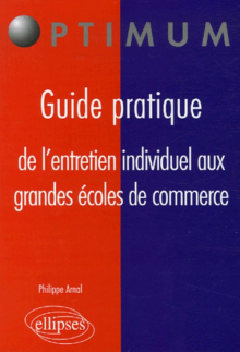 Guide pratique de l'entretien individuel aux grandes écoles de commerce