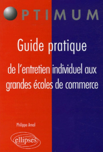 Guide pratique de l'entretien individuel aux grandes écoles de commerce