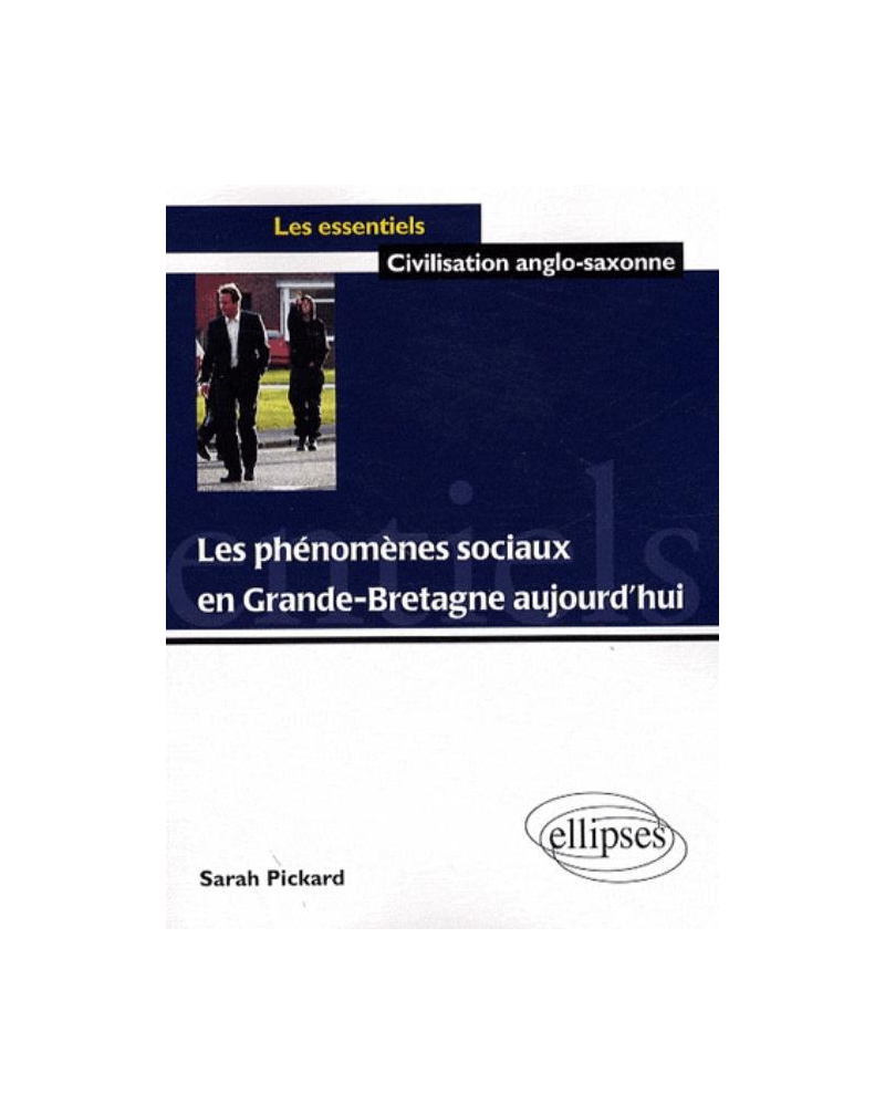 Les phénomènes sociaux en Grande-Bretagne aujourd'hui.