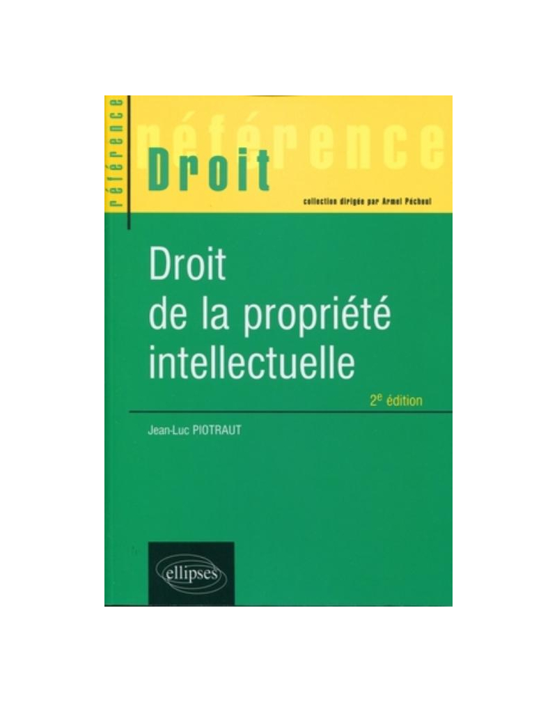 Droit de la propriété intellectuelle - 2e édition