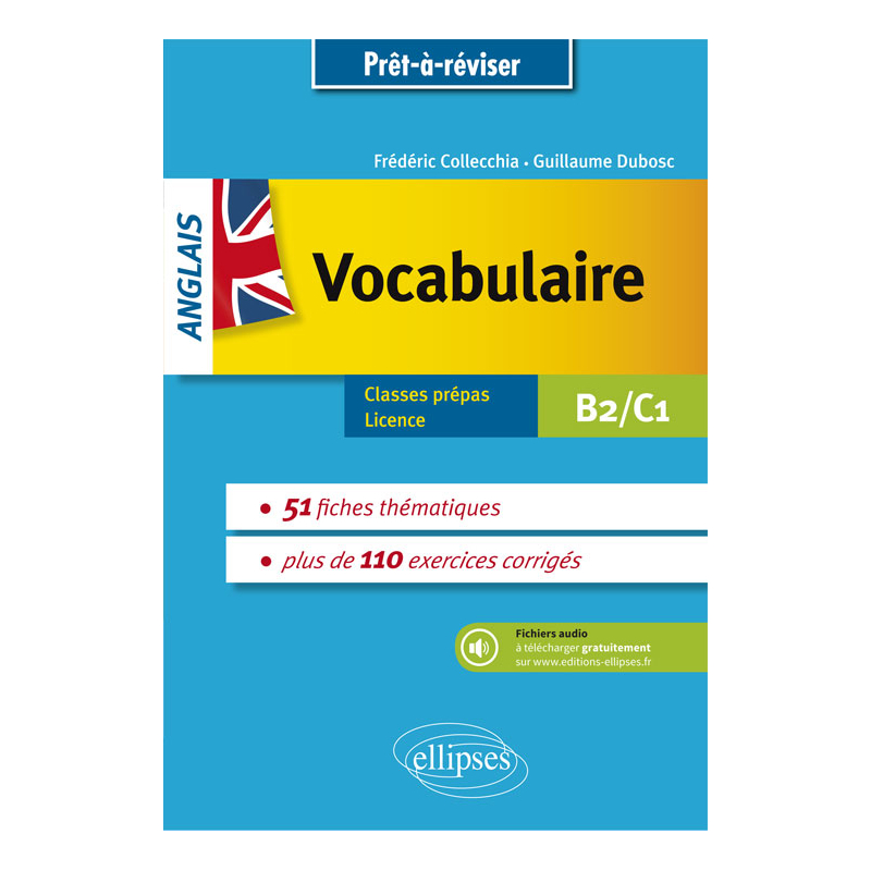 Prêt à réviser. Anglais. Vocabulaire thématique avec exercices corrigés et fichiers audio. B2-C1