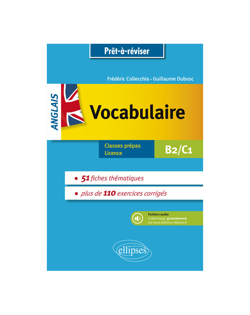 Prêt à réviser. Anglais. Vocabulaire thématique avec exercices corrigés et fichiers audio. B2-C1