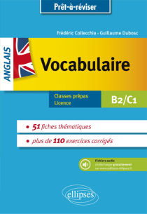 Prêt à réviser. Anglais. Vocabulaire thématique avec exercices corrigés et fichiers audio. B2-C1