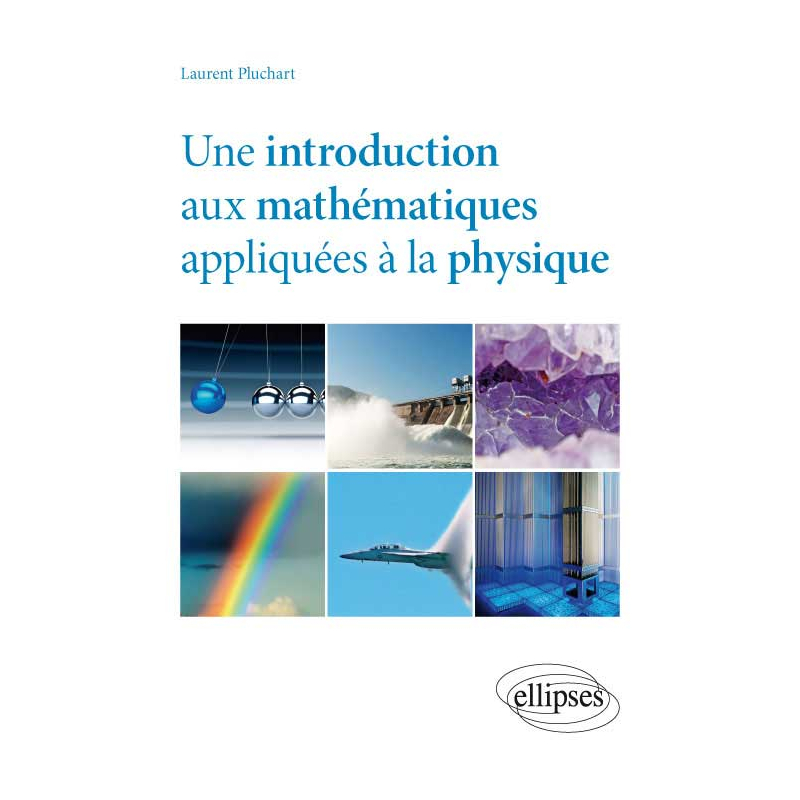 Une introduction aux mathématiques appliquées à la physique