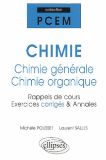 CHIMIE - Chimie générale et chimie organique - rappels de cours exercices corrigés, annales