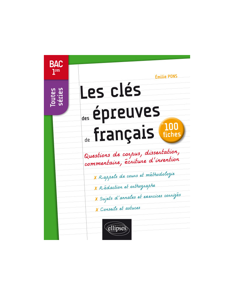 Les clés des épreuves de français en 100 fiches. BAC 1res toutes séries