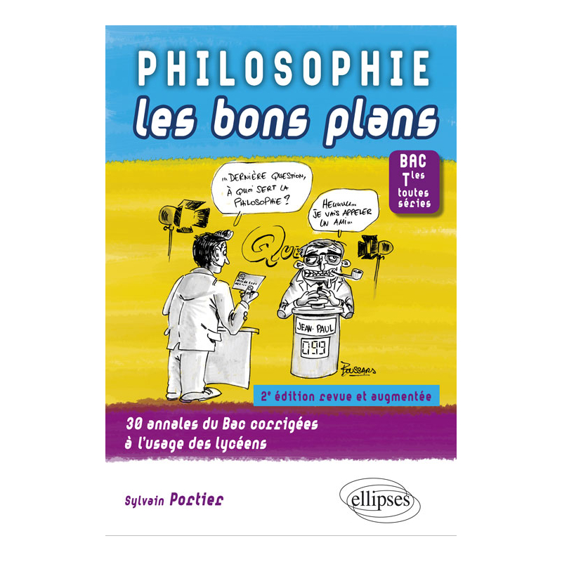 Philosophie Les bons plans. Bac Tles toutes séries - 2e édition revue et augmentée