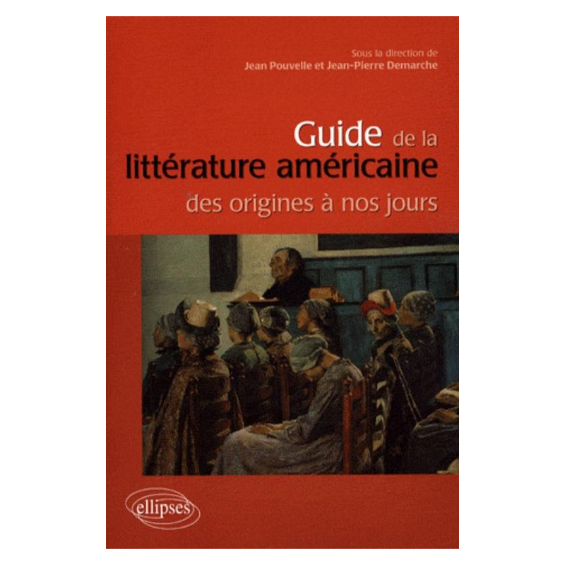 Guide de la littérature américaine des origines à nos jours