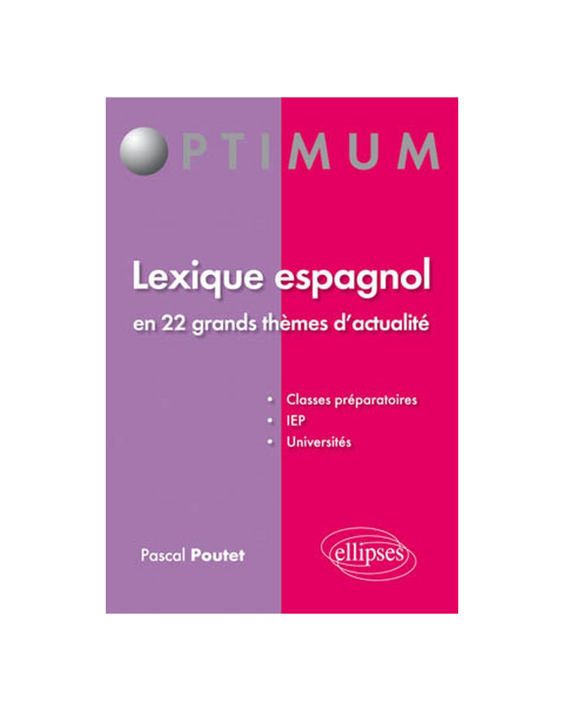 Lexique espagnol en 22 grands thèmes d'actualité