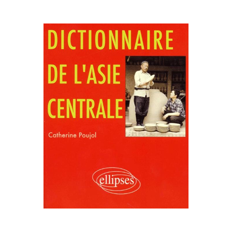 Dictionnaire de l'Asie Centrale