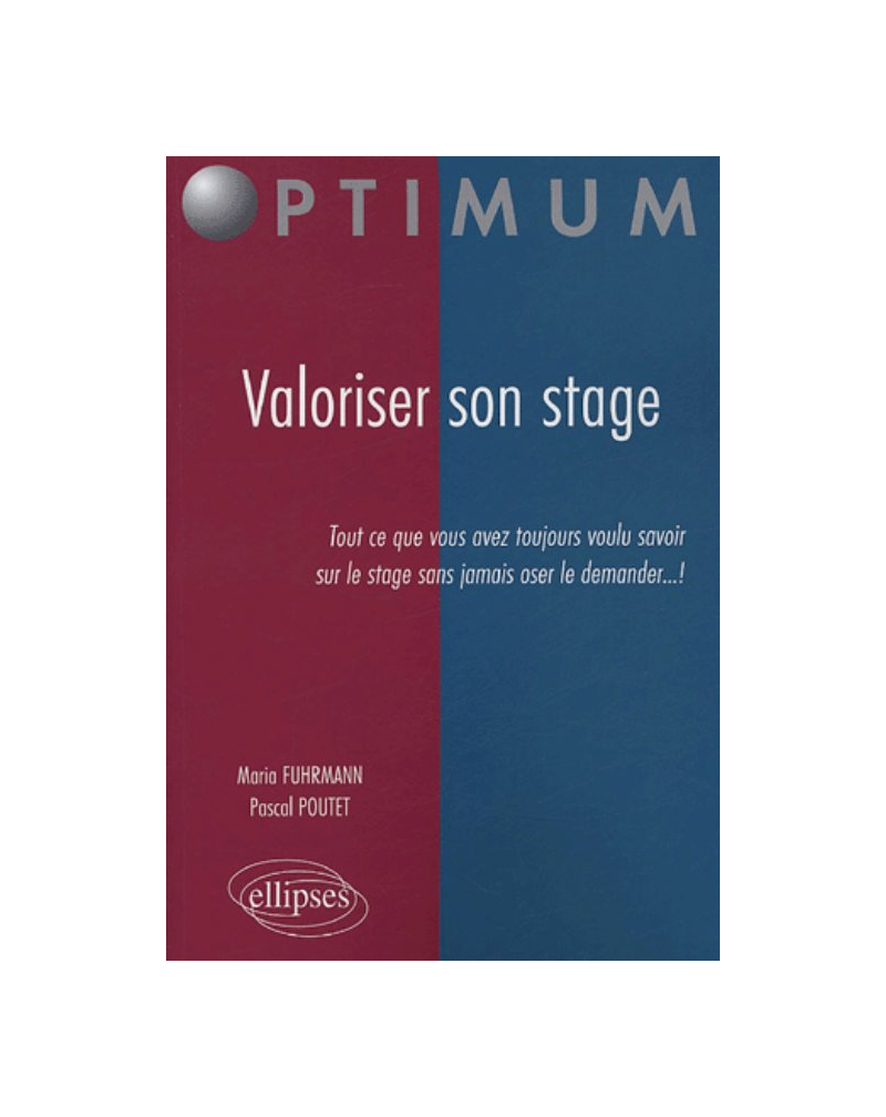 Valoriser son stage - Tout ce que vous avez toujours voulu savoir sur le stage sans jamais oser le demander !
