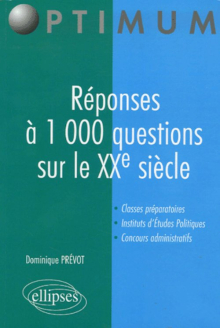 Réponses à 1 000 questions sur le XXe siècle