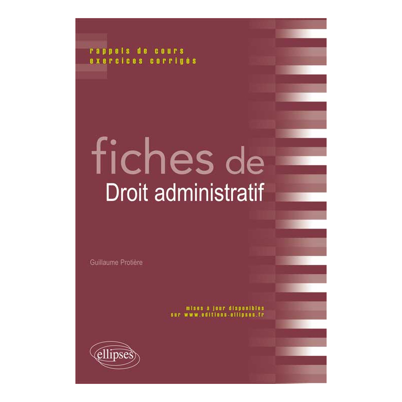 Fiches de Droit administratif. Rappels de cours et exercices corrigés