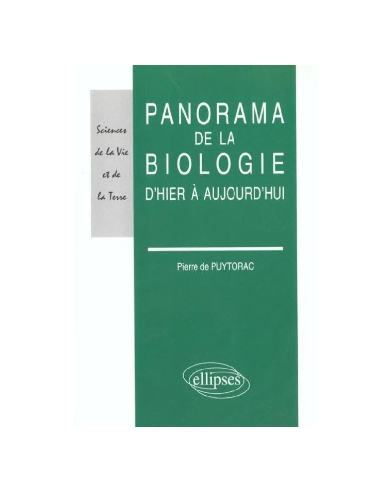 Panorama de la biologie d'hier à aujourd'hui