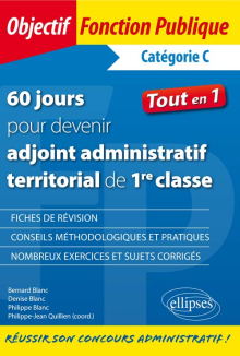 60 jours pour devenir adjoint administratif territorial de 1re classe - catégorie C