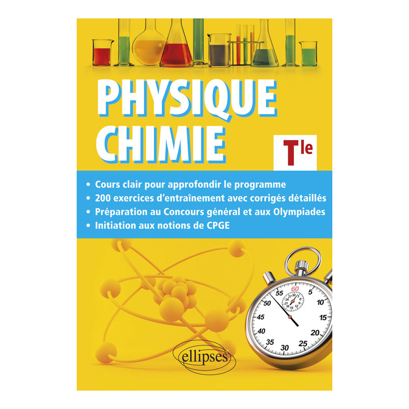 Physique-Chimie Terminale - Cours approfondi et préparation au Concours général et aux Olympiades de Physique et de Chimie