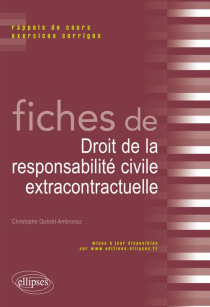 Fiches de Droit de la responsabilité civile extracontractuelle. Rappels de cours et exercices corrigés