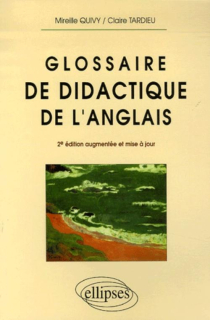 Glossaire de didactique de l'anglais - 2e édition mise à jour et augmentée
