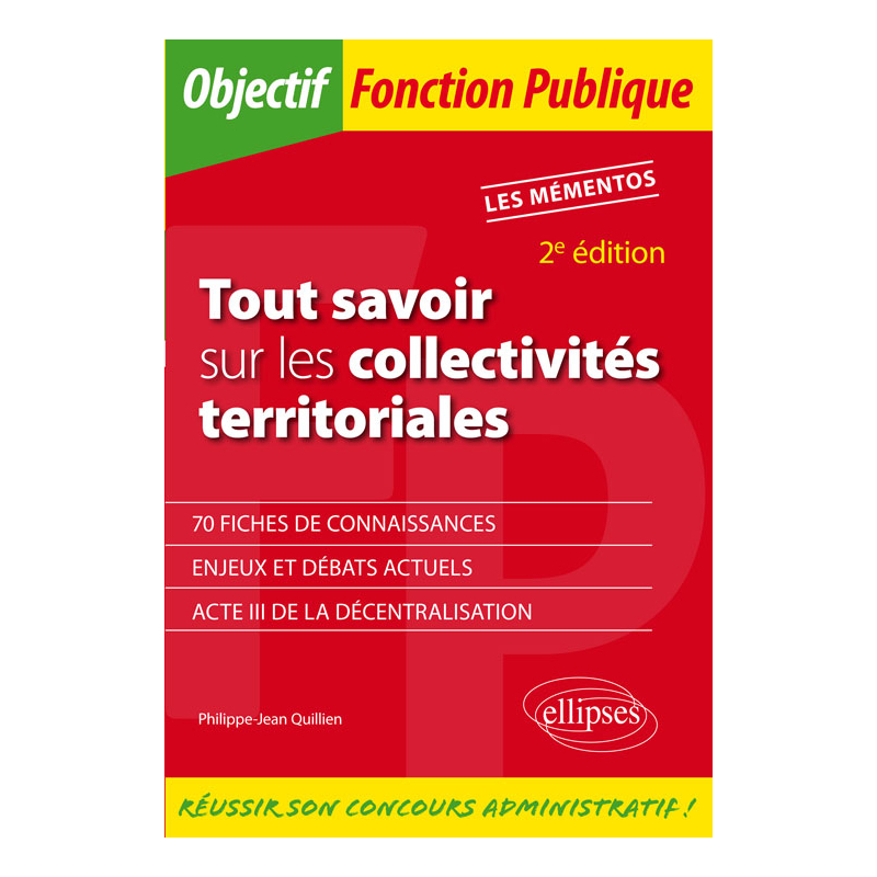 Tout savoir sur les collectivités territoriales - 2e édition