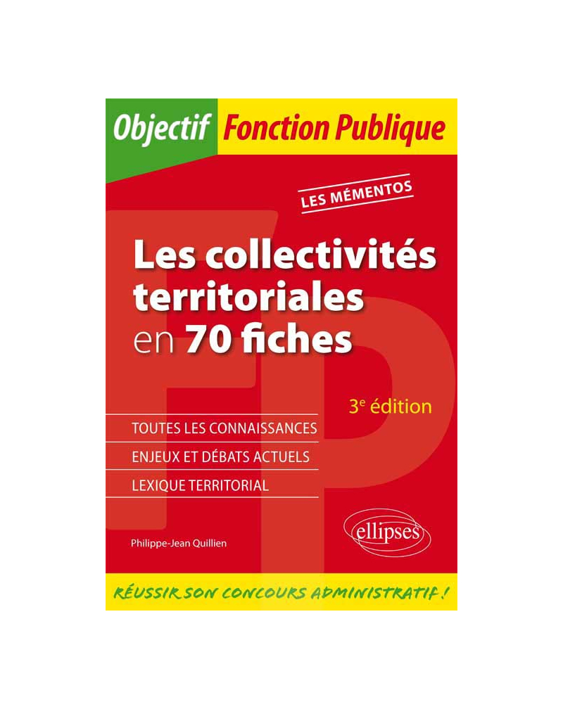 Les collectivités territoriales en 70 fiches. 3e édition