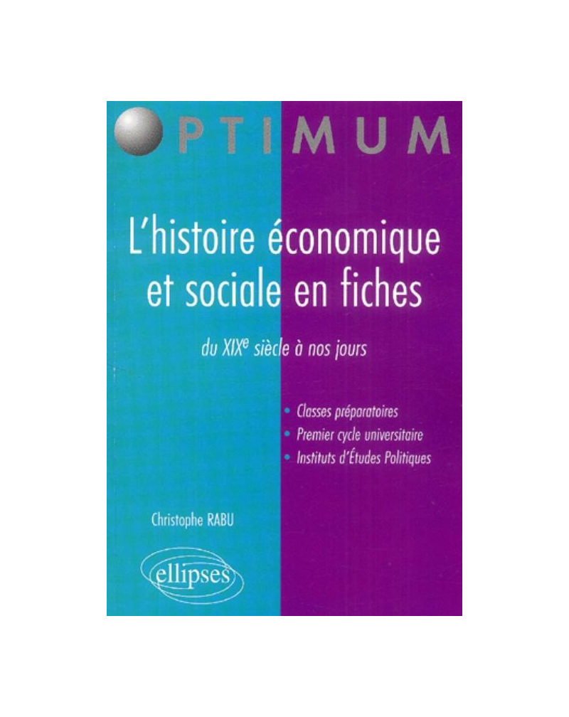 L'histoire économique et sociale en fiches (du XIXe siècle à nos jours)