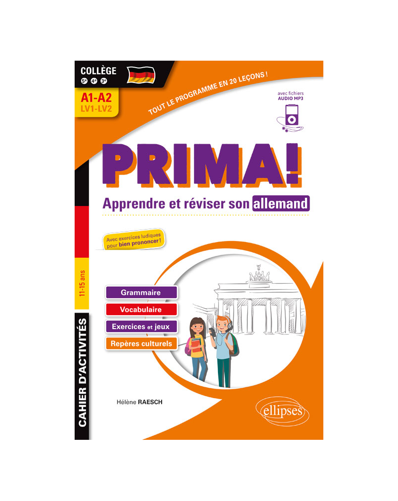 Allemand. Prima! Cahier pour apprends et réviser son allemand. Vocabulaire, grammaire, jeux et exercices corrigés, phonétique, repères culturels. Collège 5e-4e-3e LV1-LV2 (A1-A2) (fichiers audio)