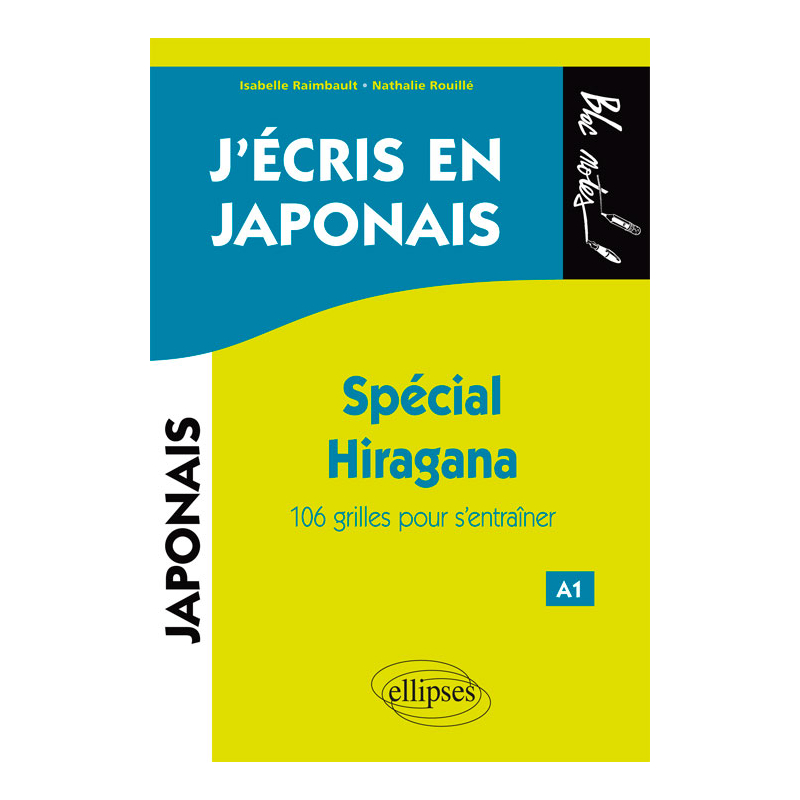 J'écris en japonais. Spécial Hiragana