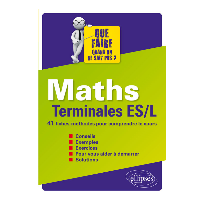 Maths Terminales ES et L - 41 fiches-méthodes pour comprendre le cours