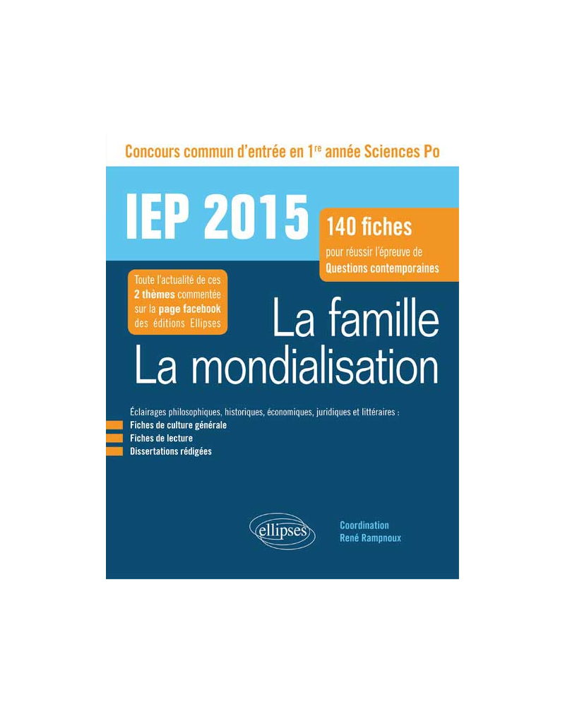 La famille. La mondialisation - IEP 2015 - 140 fiches pour réussir l’épreuve de questions contemporaines - 1re année Sciences Po 2015