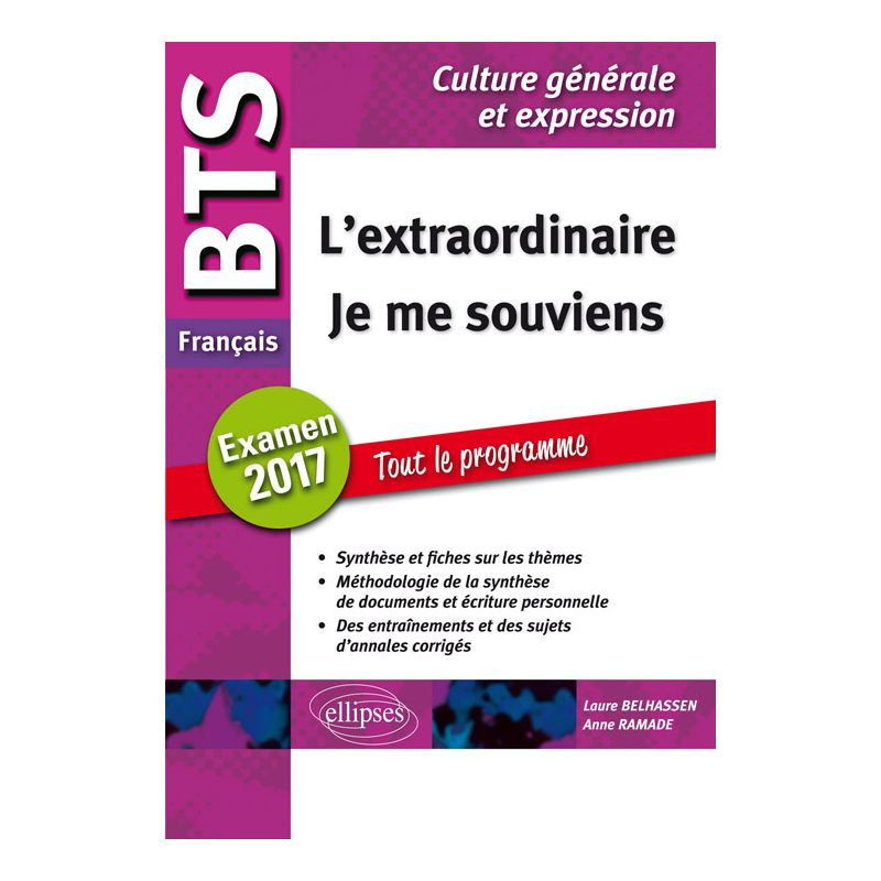 BTS Français - Culture générale et expression - L'extraordinaire /  Je me souviens -  Examen 2017