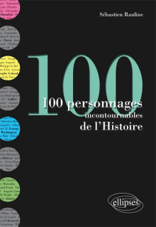 100 personnages incontournables de l'Histoire