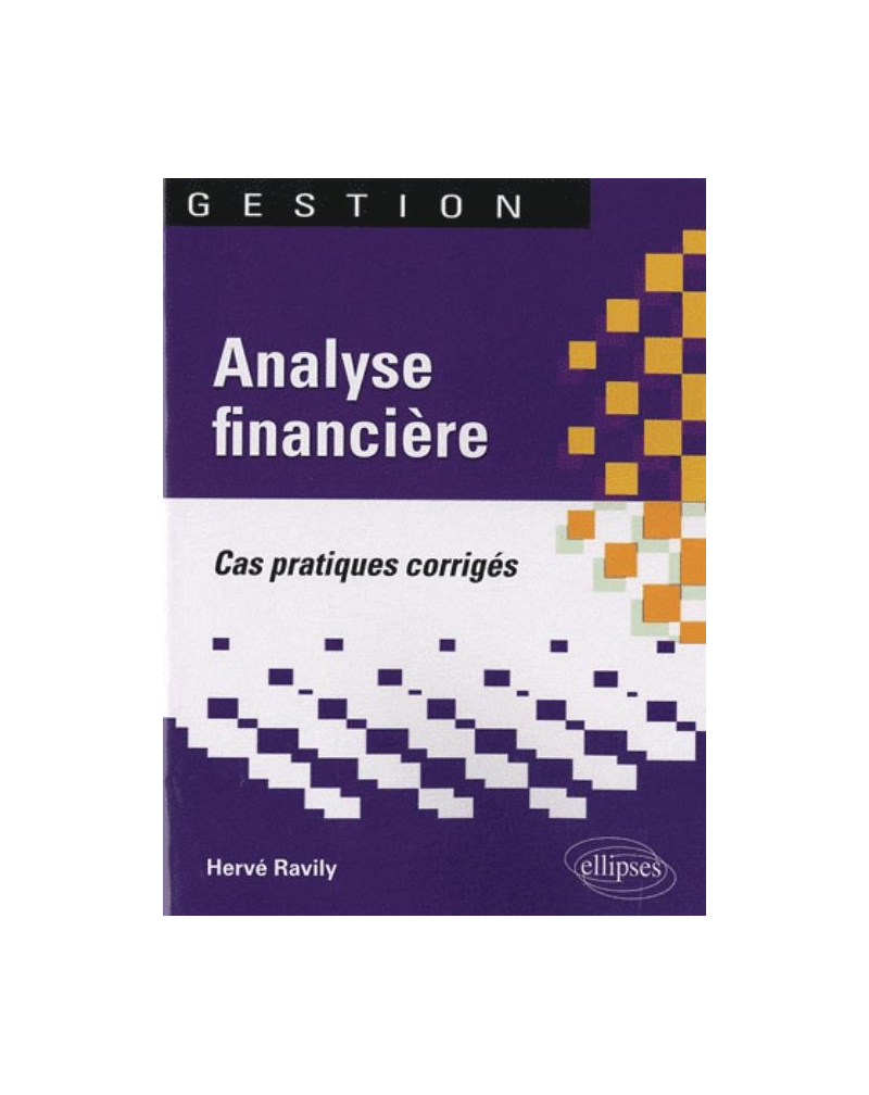 Analyse financière. Cas pratiques corrigés