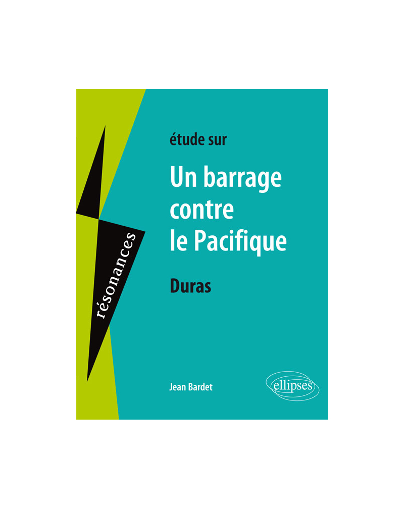 Duras, Un barrage contre le Pacifique