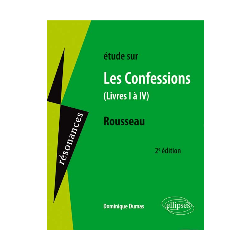 Rousseau, Les Confessions (Livres I à IV) - 2e édition