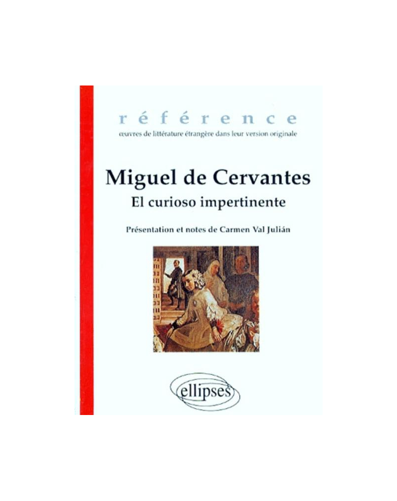 Cervantes Miguel de, El curiosio impertinente