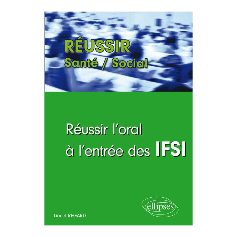 Réussir l’oral à l’entrée des IFSI 