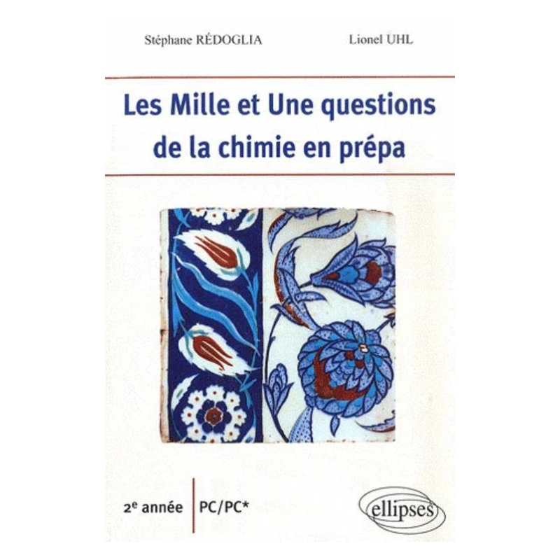 Les 1001 questions de la chimie en prépa - 2e année PC-PC*